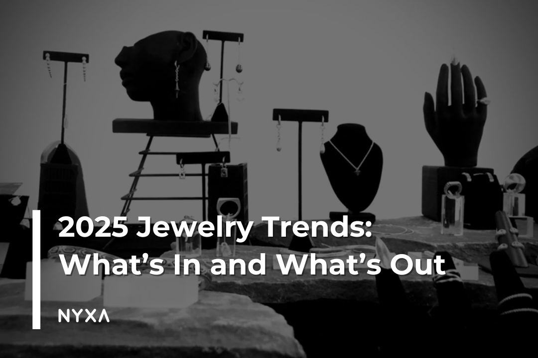 2025 Jewelry Trends: What’s In and What’s Out