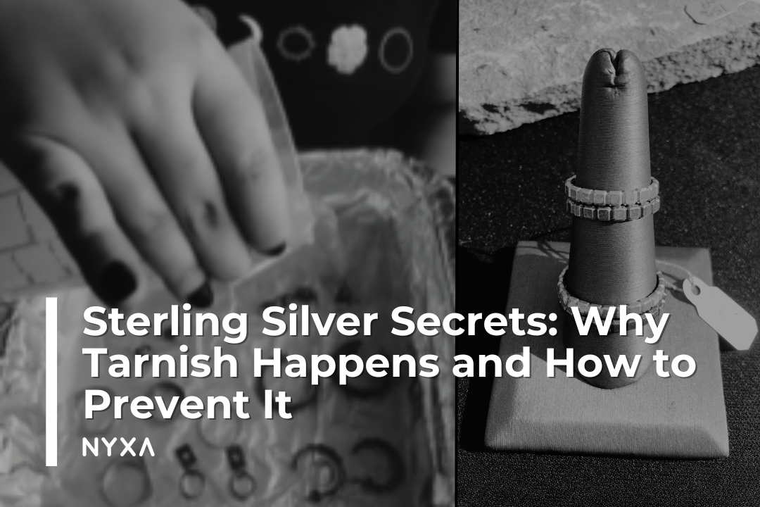 Sterling Silver Secrets: Why Tarnish Happens and  How to Prevent It